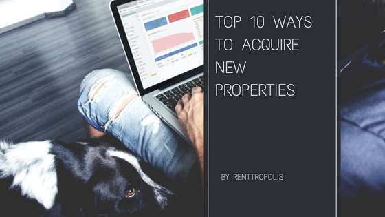 Top 10 Ways to Acquire New Properties